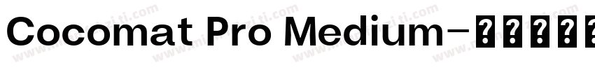 Cocomat Pro Medium字体转换
